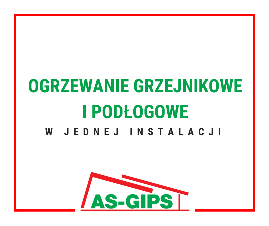 ogrzewanie grzejnikowe i podłogowe w jednej instalacji