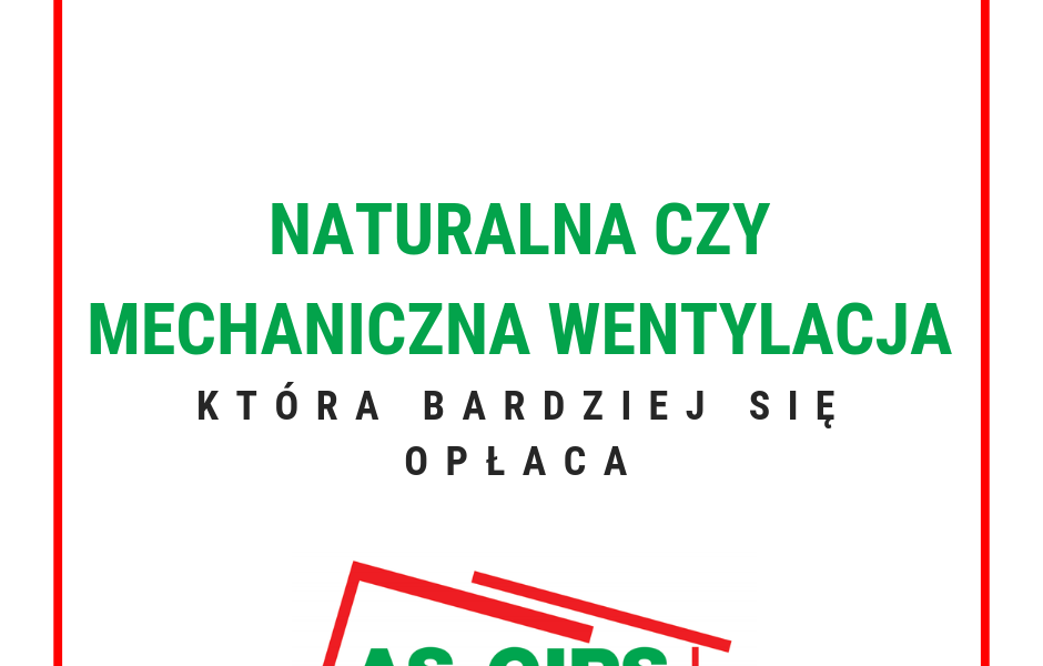 wentylacja naturalna czy mechaniczna która bardziej się opłaca