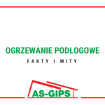 ogrzewanie podłogowe fakty i mity